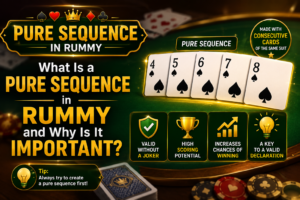What Is a Pure Sequence in Rummy and Why Is It Important?